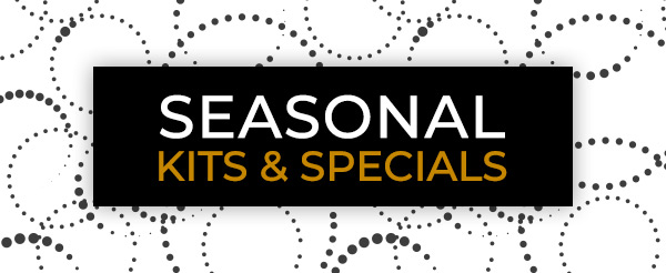 Seasonal Kits & Specials